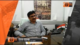 Law to be administered in true letter and spirit, says RERA Delhi Director Vivin Ahuja