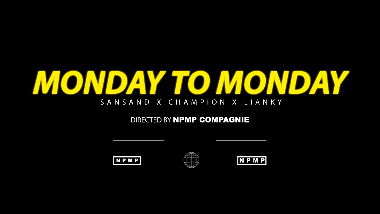 LIANKY   MONDAY TO MONDAY FT CHAMPION X SANSAND CLIP OFFICIEL