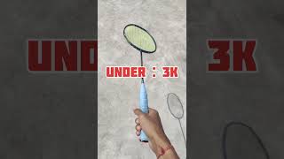 Best Budget Badminton Racket Under 3K 