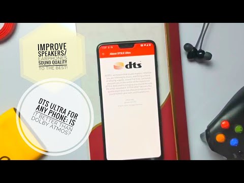 DTS X Ultra Audio For Any Phone: Make Your Speakers/Earphones Sound Best!