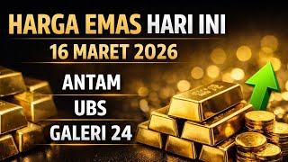 Harga Emas Hari Ini 16 Maret 2026 Antam Ubs U0026 Galeri 24
