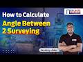 Calculation of Interior Angles | How to calculate Angle between 2 Surveying | Sandeep Adari