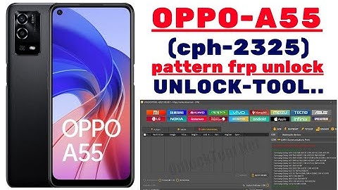 🌟🌟OPPO A55 (cph-2325) frp pattern unlock by-unlocktool done-100%🌟🌟