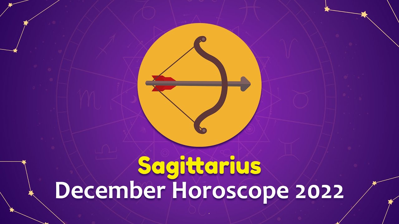 Sagittarius December 2022 Horoscope | Monthly Horoscope