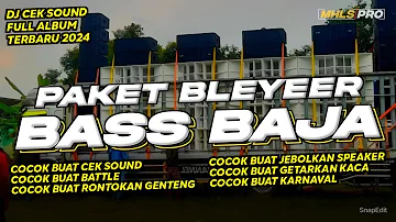 PAKET BLAYER DJ CEK SOUND FULL ALBUM BASS BAJA COCOK BUAT RONTOKAN GENTENG (MHLS PRO)