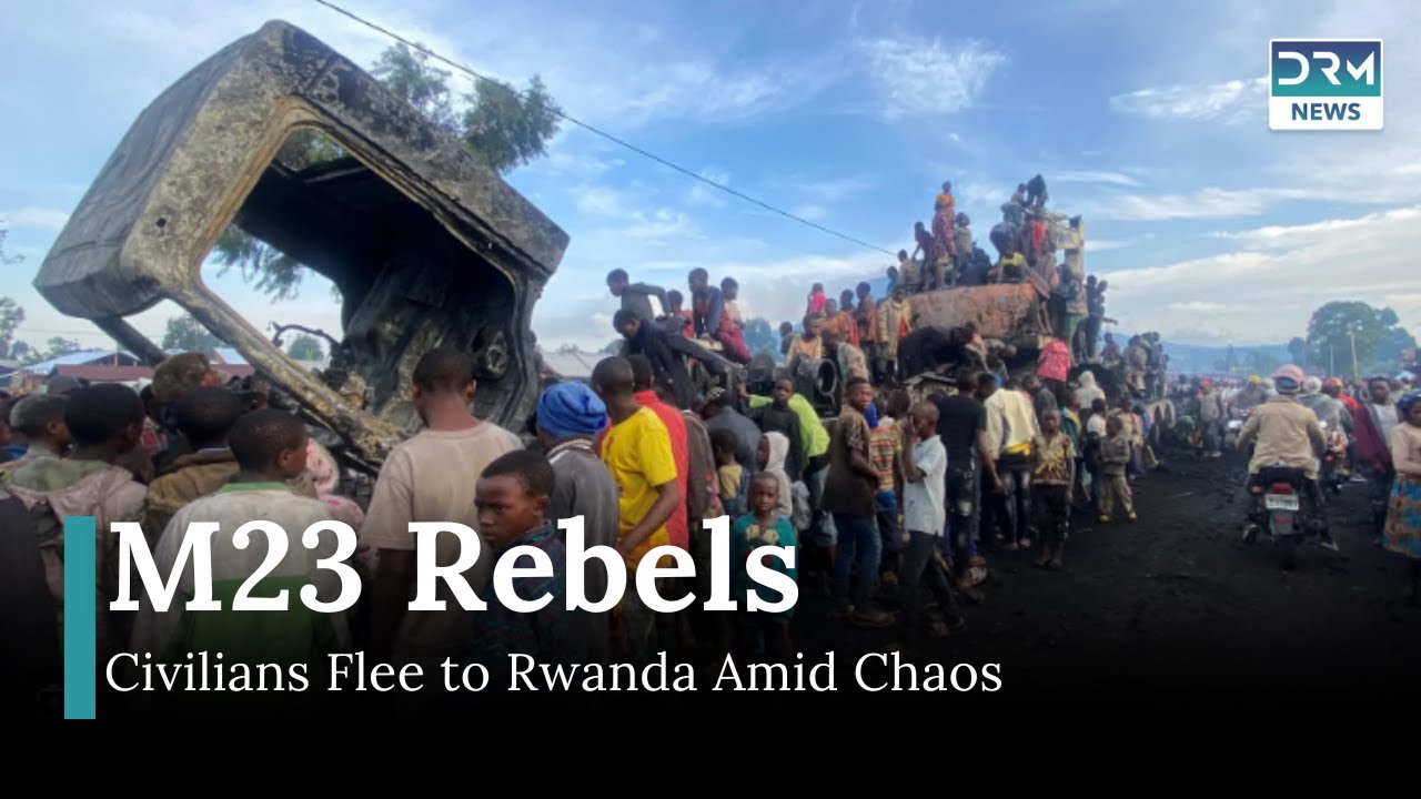 M23 Rebels Advance on Goma, Civilians Flee to Rwanda | DRM News | AH1I