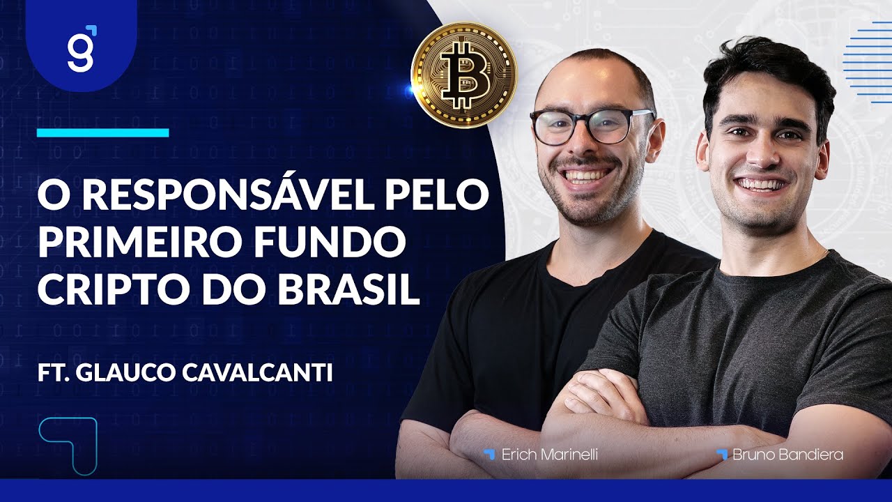 🔴 O Responsável pelo PRIMEIRO FUNDO CRIPTO do Brasil | ft. Glauco ...