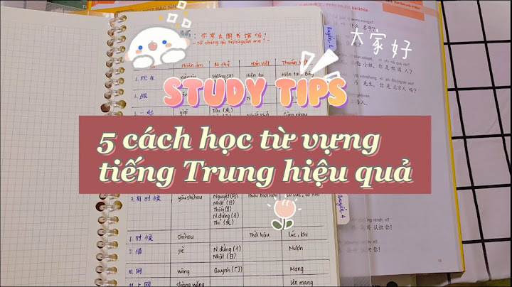 Làm thế nào để học tiếng trung hiệu quả năm 2024