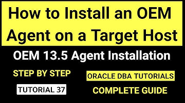 Install an OEM Agent on target Host || Oracle Enterprise Manager cloud control 13c Release 5