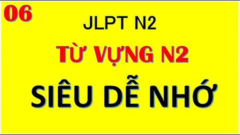 Từ Vựng N2 Song Ngữ Thật Hay | JLPT N2 Vocabulary List