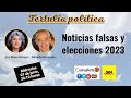 Noticias falsas y elecciones 2023, hoy en #TertuliaPolítica