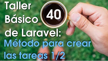 Taller básico de Laravel #40: Método para crear tareas (Parte I)