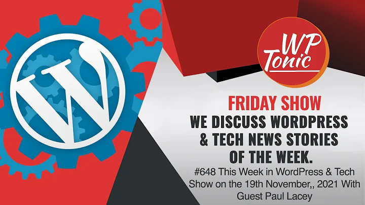 #648 WP-Tonic This Week in WordPress & Tech Show W...