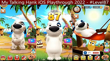 My Talking Hank iOS Playthrough 2022 - #Level87