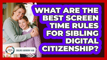 What Are The Best Screen Time Rules For Sibling Digital Citizenship? - Sibling Harmony Hub