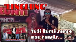 LINGLUNG _ YUDI KUNTI sampe sampe mau nangis nyanyiin lagi ini