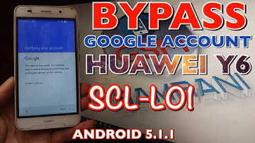 HUAWEI Y6 SCL-L01 BYPASS GOOGLE ACCOUNT ANDROID 5.1.1 REMOVE FRP HUAWEI Y6