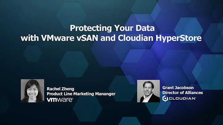 Protecting Your Data with VMware vSAN and Cloudian HyperStore