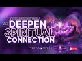 The fastest way to deepen your spiritual connection