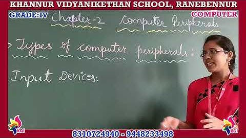 Grade IV - Computer - Chapter 2 - Computer Peripherals - Part 1 - 15-08-2020