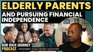 Download Lagu Caring for An Elderly Family Member - How Can I Do That & Reach Financial Independence? - Ep. 10