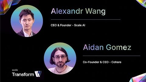 Scale TransformX | Fireside Chat: Aidan Gomez and Alexandr Wang