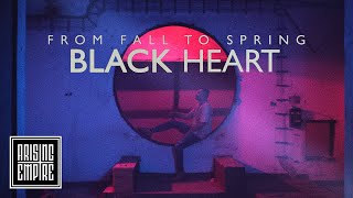 FROM FALL TO SPRING - Black Heart (OFFICIAL VIDEO)