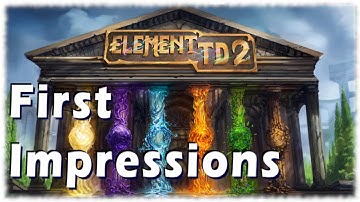 Element TD 2 First Impressions