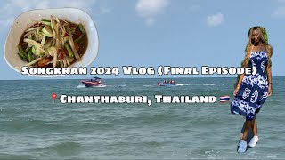 Songkran 2024 Vlog @ Chanthaburi, Thailand (Day 4 & 5)