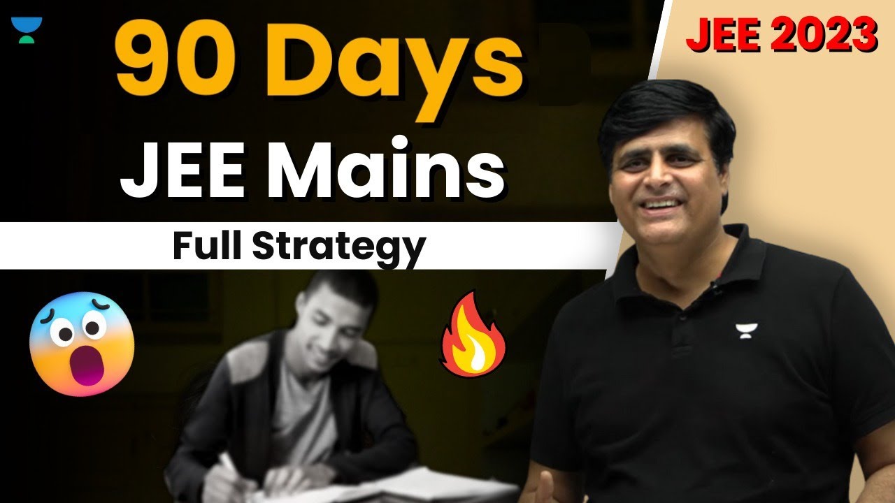 [JEE 2023 Strategy🔥] - 90 Days JEE Mains Full Strategy 🔥🤷‍♂️ (Must ...