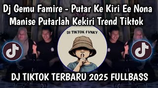 DJ PUTAR KE KIRI EE NONA MANISE PUTARLAH KEKIRI TREND VELOCITY VIRAL TIKTOK
