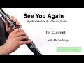 See You Again (Wiz Khalifa feat. Charlie Puth) for CLARINET