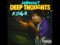 JaBwoy7 Deep Thoughts Feat Zelly G Prod By Xtracbeats JaBwoy7 Deep Thoughts Feat Zelly G Prod By Xtracbeats