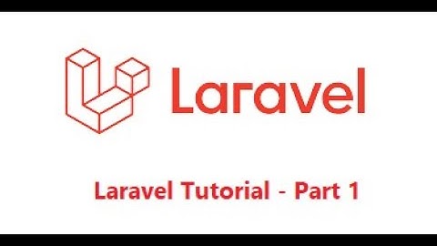 Tutorial Laravel 7 - Part 1