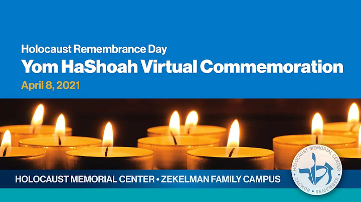 Yom HaShoah Virtual Commemoration - April 8, 2021