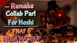 [Fnaf - Blender] “FNAF 6 MEGA MASHUP” | REMAKE - Collab Part For @hoshi3579