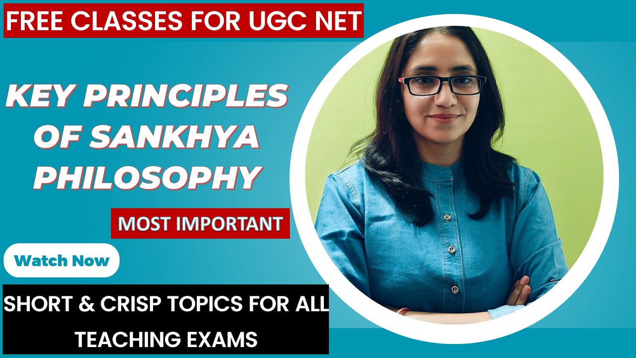 KEY PRINCIPLES OF SANKHYA PHILOSOPHY | SANKHYA PHILOSOPHY | TETs, UGC ...