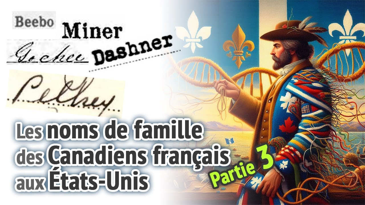 Noms de famille des Canadiens français aux États-Unis - Partie 3