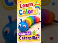 🌈 Kids Learning Colors with Caterpillar Toy 🐛 | Fun & Play