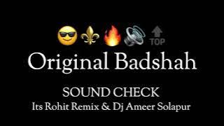 Original Badshah - Soundcheck - Its Rohit Remix & Dj Ameer Solapur