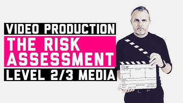How to create a Risk Assessment - Video Production