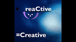 reaCtive to Creative just move the C