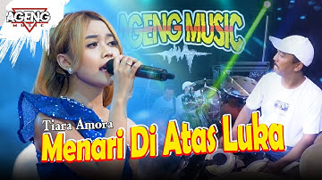MENARI DI ATAS LUKA - Tiara Amora ft Ageng Music  (Live Music) Live in TEGAL Jawa Tengah