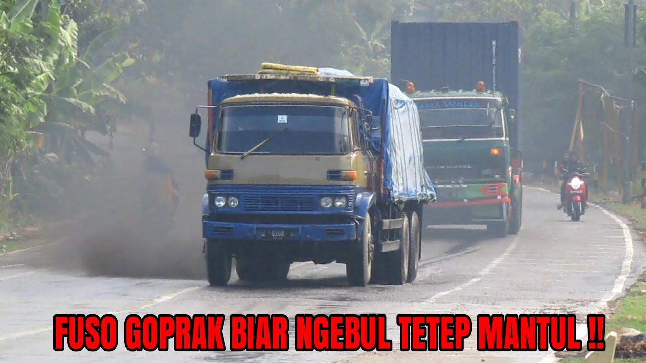 Biar Truk  Tua  Gak Kalah Sama Truk  Muda Fuso  Goprak 