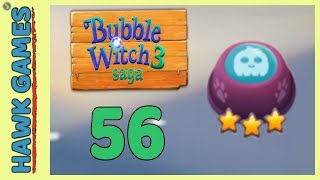 Bubble Witch 3 Saga Level 56 Hard (Lead the Ghost Upwards) - 3 Stars Walkthrough, No Boosters