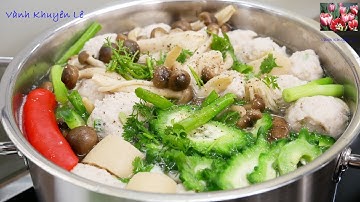 CHẢ CÁ, Bí quyết làm CHẢ CÁ dai giòn, Cách nấu Lẩu Khổ qua ít bị đắng, Hot Pot by Vanh Khuyen