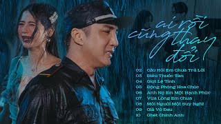 Album Ai Rồi Cũng Thay Đổi - Lâm Chấn Khang | Tình Đậm Sâu Tình Cũng Tàn Rượu Đắng Cay Rượu Cũng Cạn