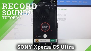 How to Record Sounds – Use Voice Recorder on SONY Xperia C5 Ultra