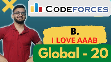 B. I love AAAB | Codeforces Global Round 20 | Hindi