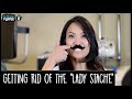 How to get rid of the Lady Mustache - POP QUIZ!